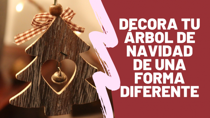 Decora tu árbol de navidad de una forma diferente