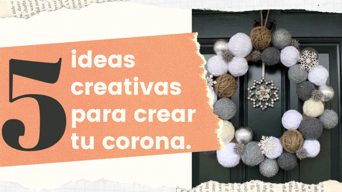 ideas creativas para crear tu corona.